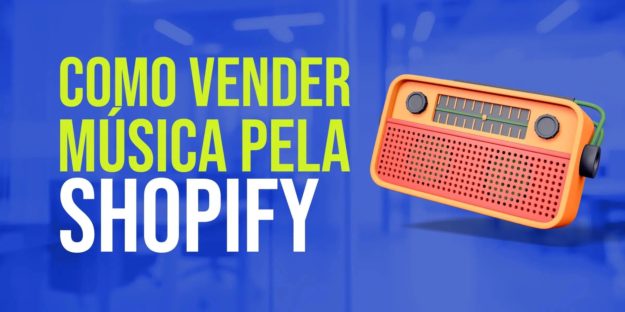 Como Vender Música Pela Shopify: Um Tutorial Completo