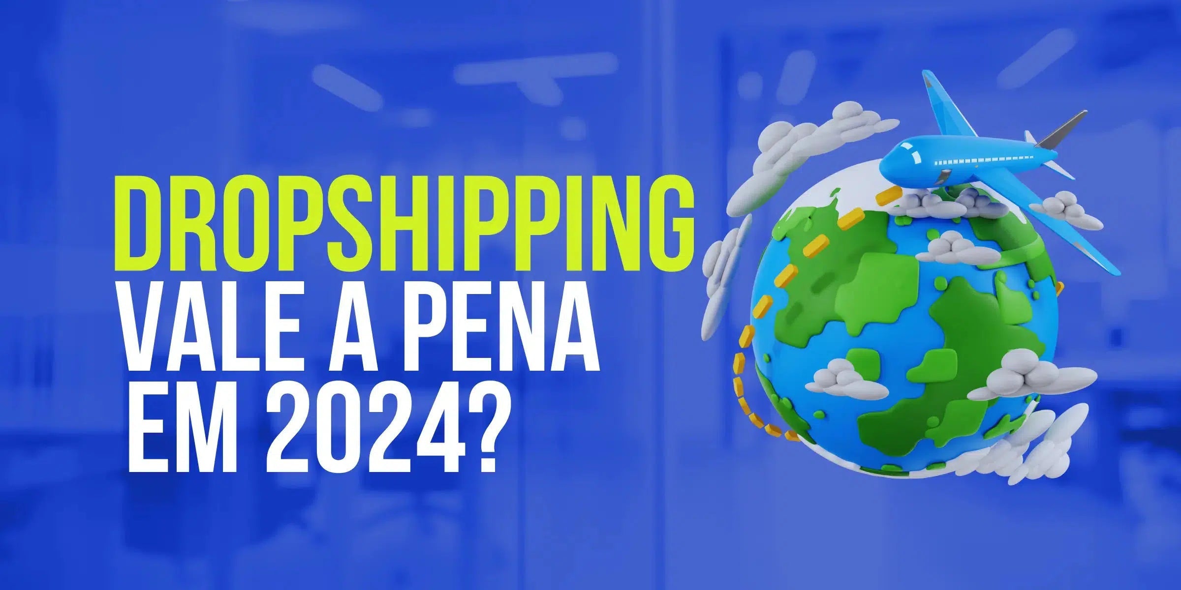 Dropshipping em 2024: vale a pena investir?